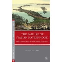 The Failure of Italian Nationhood The Failure of Italian Nationhood