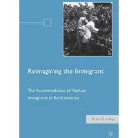 Reimagining the Immigrant Reimagining the Immigrant