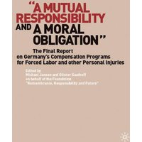 “A Mutual Responsibility and a Moral Obligation” “A Mutual Responsibility and a Moral Obligation”
