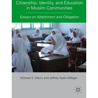 Citizenship, Identity, and Education in Muslim Communities Citizenship, Identity, and Education in Muslim Communities