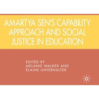 Amartya Sen’s Capability Approach and Social Justice in Education Amartya Sen’s Capability Approach and Social Justice in Education
