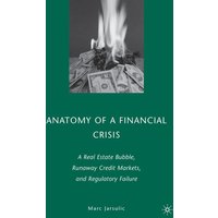 Anatomy of a Financial Crisis Anatomy of a Financial Crisis