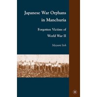 Japanese War Orphans in Manchuria Japanese War Orphans in Manchuria