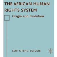 The African Human Rights System The African Human Rights System