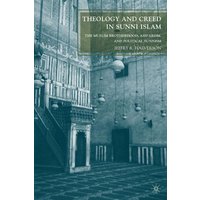 Theology and Creed in Sunni Islam Theology and Creed in Sunni Islam