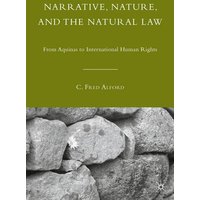 Narrative, Nature, and the Natural Law Narrative, Nature, and the Natural Law