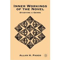 Inner Workings of the Novel Inner Workings of the Novel
