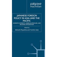 Japanese Foreign Policy in Asia and the Pacific Japanese Foreign Policy in Asia and the Pacific