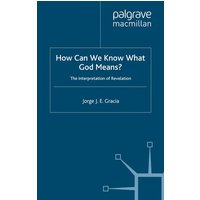 How Can We Know What God Means How Can We Know What God Means