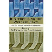 Restructuring The Welfare State Restructuring The Welfare State