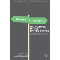 Religio-Political Narratives in the United States Religio-Political Narratives in the United States