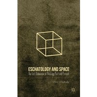 Eschatology and Space Eschatology and Space