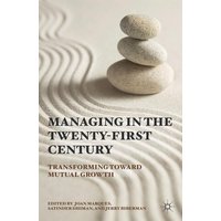 Managing in the Twenty-first Century Managing in the Twenty-first Century