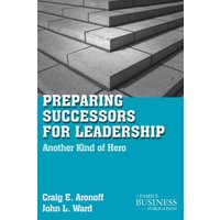 Preparing Successors for Leadership Preparing Successors for Leadership