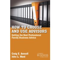 How to Choose and Use Advisors How to Choose and Use Advisors