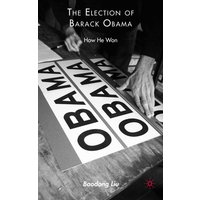 The Election of Barack Obama The Election of Barack Obama