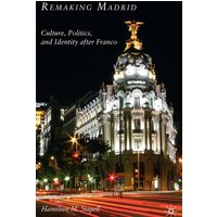Remaking Madrid Remaking Madrid