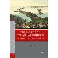 The Failure of Italian Nationhood The Failure of Italian Nationhood