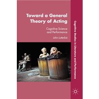Toward a General Theory of Acting Toward a General Theory of Acting