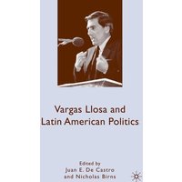 Vargas Llosa and Latin American Politics Vargas Llosa and Latin American Politics