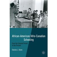 African-American/Afro-Canadian Schooling African-American/Afro-Canadian Schooling