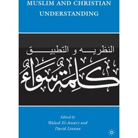 Muslim and Christian Understanding Muslim and Christian Understanding