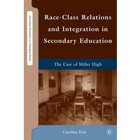 Race-Class Relations and Integration in Secondary Education Race-Class Relations and Integration in Secondary Education