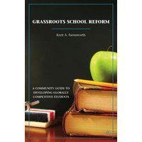 Grassroots School Reform Grassroots School Reform