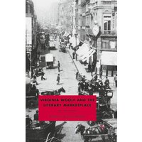 Virginia Woolf and the Literary Marketplace Virginia Woolf and the Literary Marketplace