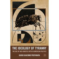 The Ideology of Tyranny The Ideology of Tyranny