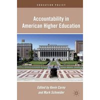 Accountability in American Higher Education Accountability in American Higher Education