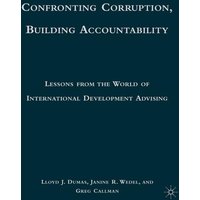 Confronting Corruption, Building Accountability Confronting Corruption, Building Accountability