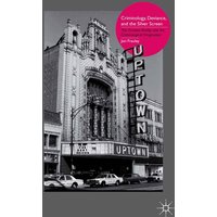 Criminology, Deviance, and the Silver Screen Criminology, Deviance, and the Silver Screen