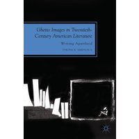 Ghetto Images in Twentieth-Century American Literature Ghetto Images in Twentieth-Century American Literature