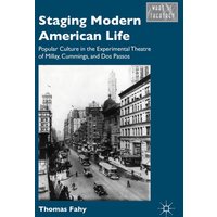 Staging Modern American Life Staging Modern American Life