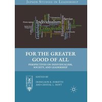 For the Greater Good of All For the Greater Good of All