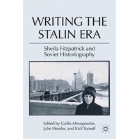 Writing the Stalin Era Writing the Stalin Era