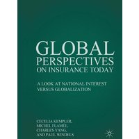 Global Perspectives on Insurance Today Global Perspectives on Insurance Today