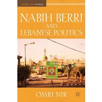 Nabih Berri and Lebanese Politics Nabih Berri and Lebanese Politics
