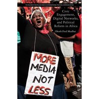 Civic Engagement, Digital Networks, and Political Reform in Africa Civic Engagement, Digital Networks, and Political Reform in Africa