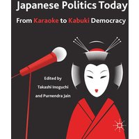 Japanese Politics Today Japanese Politics Today