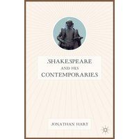 Shakespeare and His Contemporaries Shakespeare and His Contemporaries
