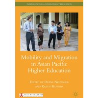 Mobility and Migration in Asian Pacific Higher Education Mobility and Migration in Asian Pacific Higher Education