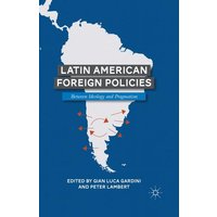 Latin American Foreign Policies Latin American Foreign Policies