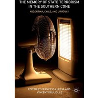 The Memory of State Terrorism in the Southern Cone The Memory of State Terrorism in the Southern Cone