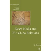 News Media and EU-China Relations News Media and EU-China Relations