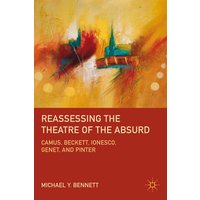 Reassessing the Theatre of the Absurd Reassessing the Theatre of the Absurd