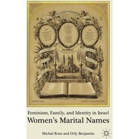 Feminism, Family, and Identity in Israel Feminism, Family, and Identity in Israel