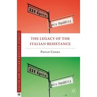 The Legacy of the Italian Resistance The Legacy of the Italian Resistance
