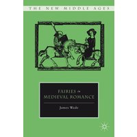 Fairies in Medieval Romance Fairies in Medieval Romance